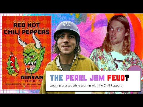 Nirvana's Feud With Pearl Jam and Wearing Dresses While on Tour With the Chili Peppers