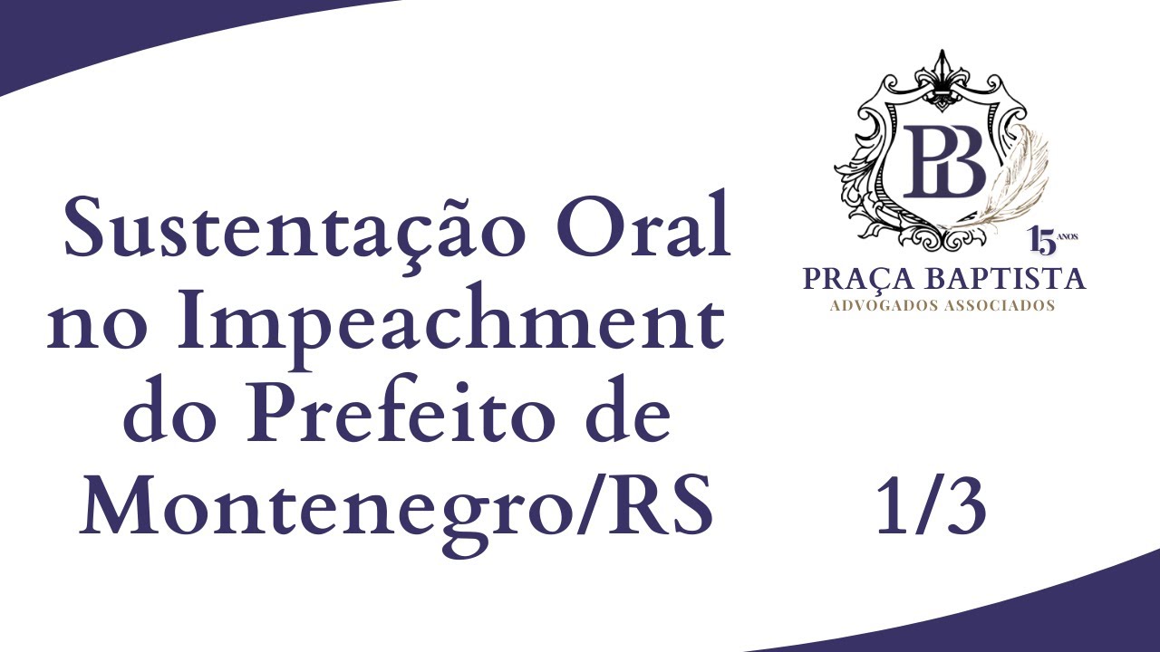 Impeachment de Prefeito - Montenegro 2016 por Dr. Afonso Praça Baptista 1/3