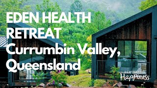 Eden Health Retreat – A Sanctuary of Wellness in Currumbin Valley