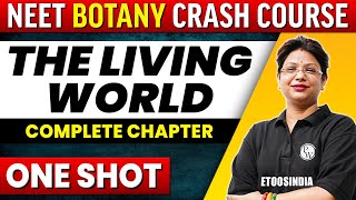 The LIVING WORLD in 1 Shot - All Concepts, Tricks and PYQ'S Covered | NEET Crash Course | Neetoos