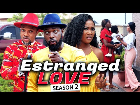 ESTRANGED LOVE (SEASON 2) Jerry Williams & Chinenye Nnebe 2021 Latest Nigerian Nollywood Hit Movie