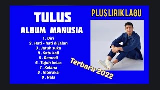 Download lagu FULL ALBUM - MANUSIA - TULUS 2022 mp3