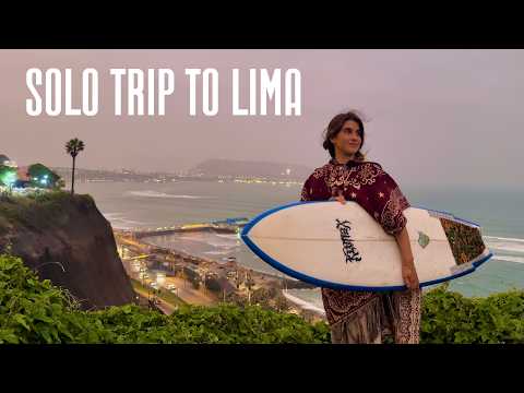 pov: 25, solo trip from surf village to Lima