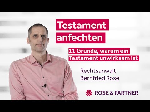 Testament anfechten - 11 Gründe, warum ein Testament unwirksam ist (Fachanwälte Erbrecht R&P)