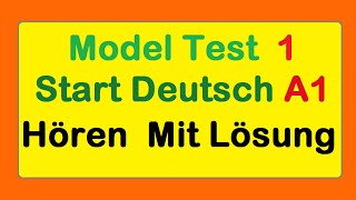 Start Deutsch 1 || Hören A1 || Goethe Zertifikat A1 || Mit Lösung || MT 1