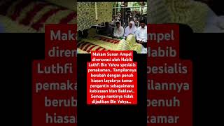 Download lagu Makam Sunan Ampel Direnovasi Habib Luthfi #shorts #baalawi #habib #ulama #nusantara mp3