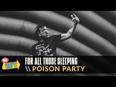 For All Those Sleeping - Poison Party (Live 2014 Vans Warped Tour)