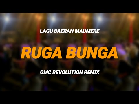 RUGA BUNGA ~ LAGU DAERAH MAUMERE [ GMC REVOLUTION REMIX ] PESTA TIMUR 2025
