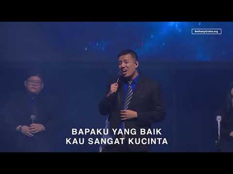Bapaku Yang Baik Kau Sangat Kucinta - Bethany Nginden