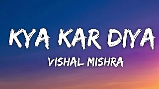 Download lagu Kya Kar Diya (LYRICS) - Vishal Mishra | Jasmin Bhasin, Umar Riaz | Kaushal-Kishore mp3 Download lagu Kya Kar Diya (LYRICS) - Vishal Mishra | Jasmin Bhasin, Umar Riaz | Kaushal-Kishore mp3