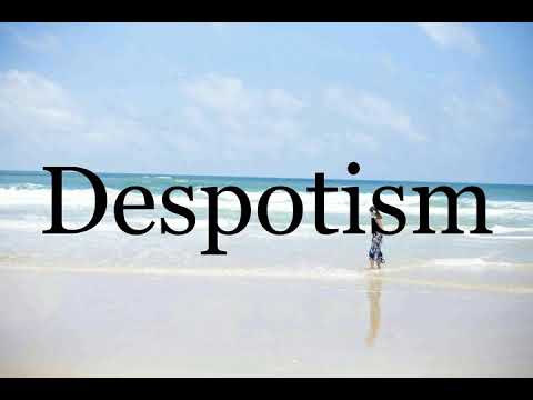 How To Pronounce Despotism🌈🌈🌈🌈🌈🌈Pronunciation Of Despotism