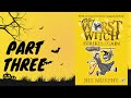 THE WORST WITCH STRIKES AGAIN by Jill Murphy - PART 3