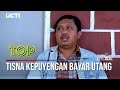 Tisna Kepusingan Harus Bayar Utang Bapaknya TUKANG OJEK PENGKOLAN