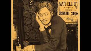 Matt Elliott - The Maid We Messed
