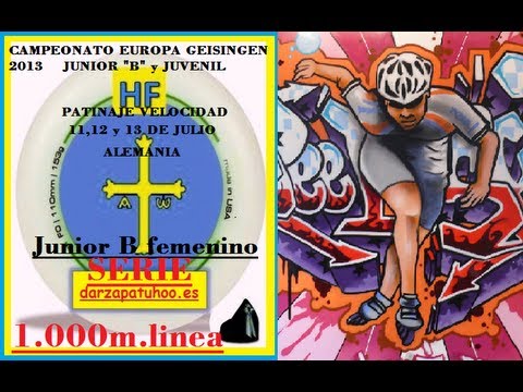 1-SERIE JUN.B.FEM.1.000 CAMPEONATO EUROPA GEISINGEN 2013 PATINAJE VELOCIDAD