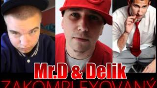 Mr.D a Delik- Zakomplexovaný prod.YanKiss Mr.D a Delik- Zakomplexovaný prod.YanKiss