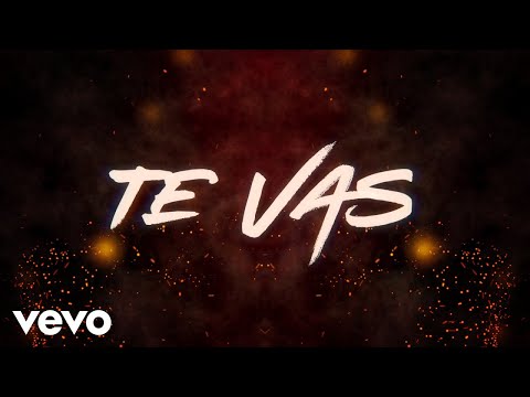 El Bala, El Bebeto - Te Vas (LETRA)