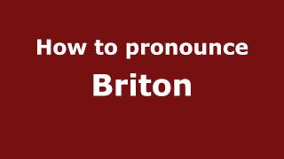 How to pronounce Briton