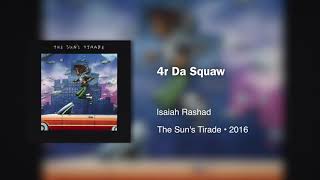 Isaiah Rashad - 4r Da Squaw (432Hz)