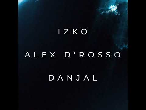 (TEASER) - DANJAL, IZKO, ALEX D`ROSSO - ALPINA