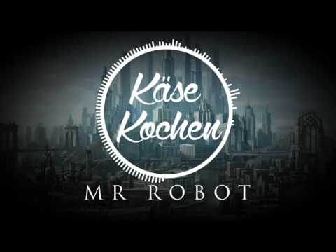 Mr Robot (Käse Kochen | Submorph Records)