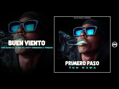Yon Kawa ft. Ja Rulay, Fixty Ordaran & Yordan -  Buen Viento