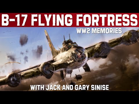 Unforgettable WW2 Stories: Flying High With Jack And Gary Sinise On The B-17 Flying Fortress