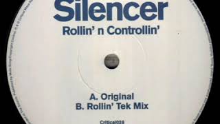 Silencer - Rollin' n Controllin' (Original)
