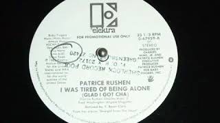 Patrice Rushen I Was Tired Of Being Alone (Glad I Got Cha)