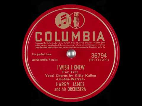 I Wish I Knew – Harry James and Kitty Kallen, 1945