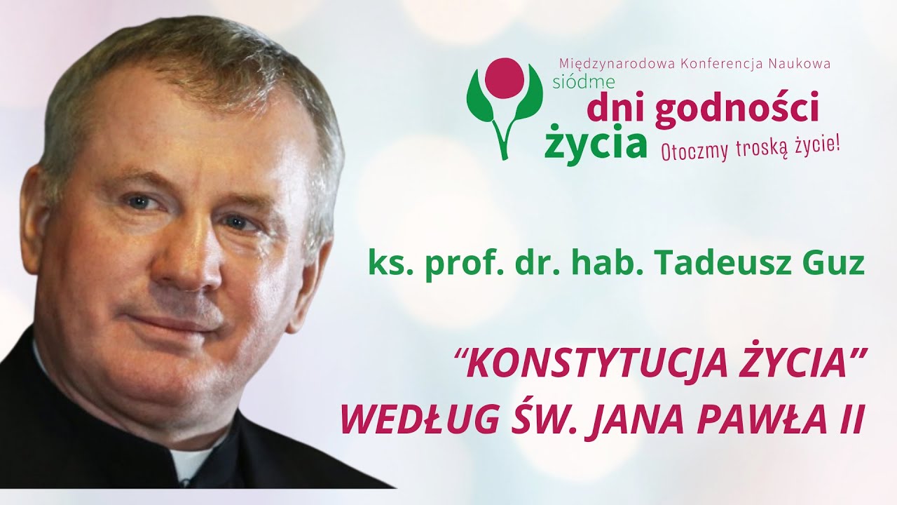 Konstytucja życia według św. Jana Pawła II – ks. prof. dr hab. Tadeusz Guz
