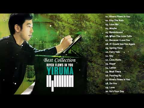 Best Collection of Yiruma - Yiruma Greatest Hits Live Collection 2021 - River Flows In You