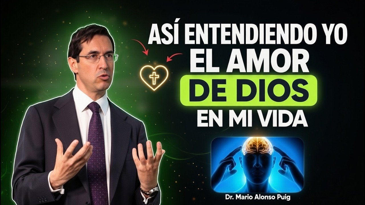 Dios es Amor y Perdon♥️: Así es como yo lo entiendo en mi vida espiritual- Dr  Mario Alonso Puig