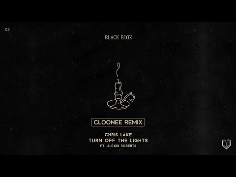 Chris Lake - Turn Off The Lights (Cloonee Remix)