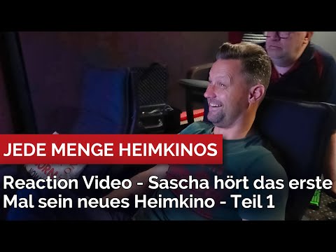 Reaction Video - Sascha hört das erste Mal sein neues Heimkino - Teil 1