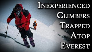 Trapped On The World's Highest Peak: The Mount Everest Disaster | Fascinating Horror