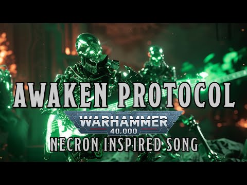 Awaken Protocol - W40k Necron Inspired Song #warhammer #necron