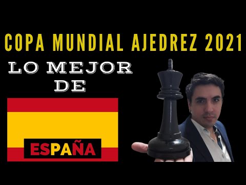 Copa mundial de ajedrez lo mejor de España 2021 FIDE World Cup 2021