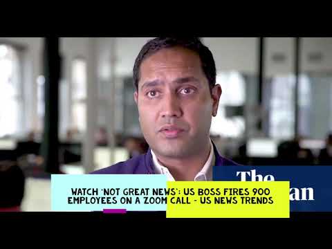 Watch ‘Not great news’: US boss fires 900 employees on a Zoom call – US News Trends