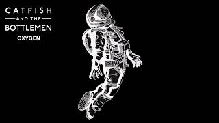 Catfish And The Bottlemen - Oxygen