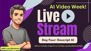 AI Video Week - Day Four: Descript Demo