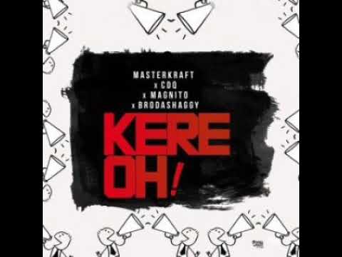 Masterkraft – “Kere Oh!” ft CDQ, Magnito & Broda Shaggi [AUDIO OFFICIAL]