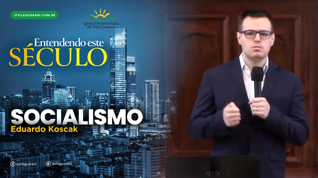 ED - Entendendo este Século - Socialismo - Eduardo Koscak