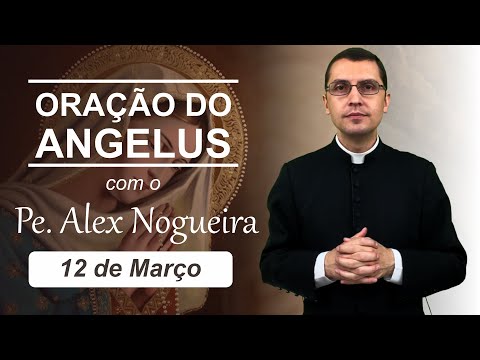 Angelus Prayer - March 12