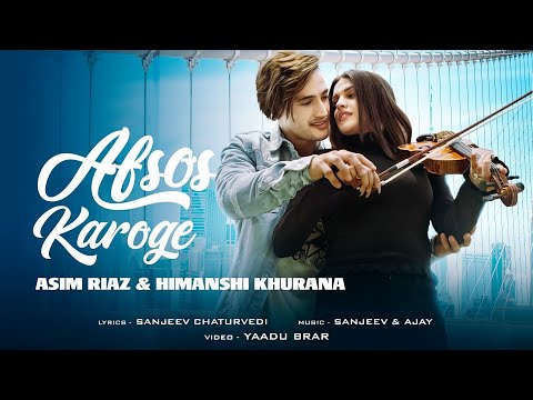 AFSOS KAROGE - Asim Riaz & Himanshi Khurana | Stebin Ben | Hindi Song 2025 | Lyrical Video 