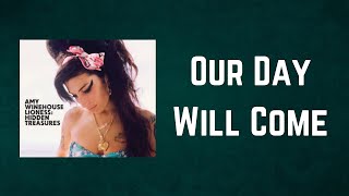 Amy Winehouse - Our Day Will Come (Lyrics)