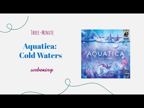 Aquatica: Cold Waters - 3-Minute Unboxing