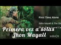 John Mayall - First Time Alone Subtitulado