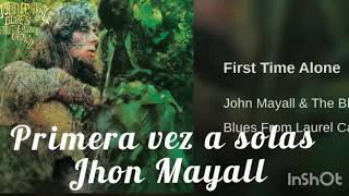 John Mayall - First Time Alone Subtitulado
