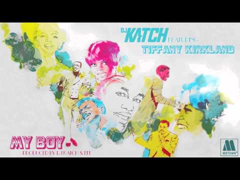 Tiffany Kirkland x DJ Katch  - My Boy